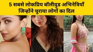 5 Most Popular Bollywood Actresses In 2022
